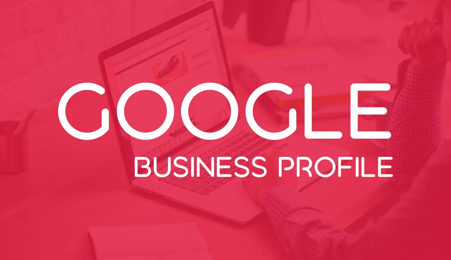 Google Business Profile Setup services by Gowebkart Google Business Profile Setup services by Gowebkart